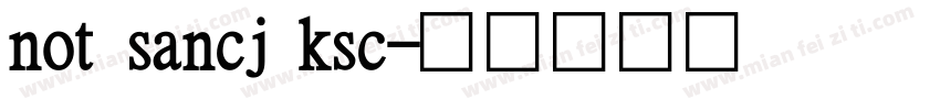 not sancj ksc字体转换
